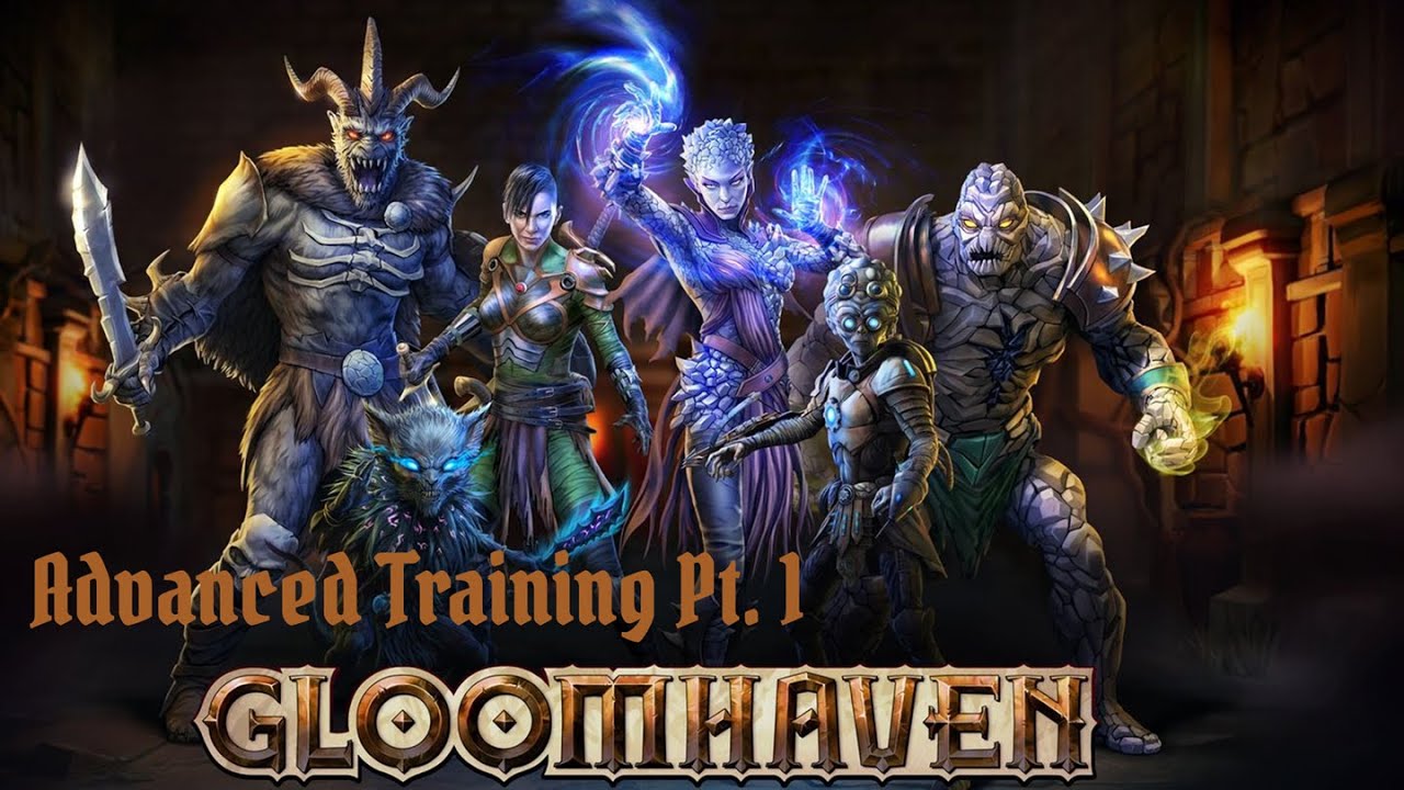 GloomHaven Advanced Training Pt.1