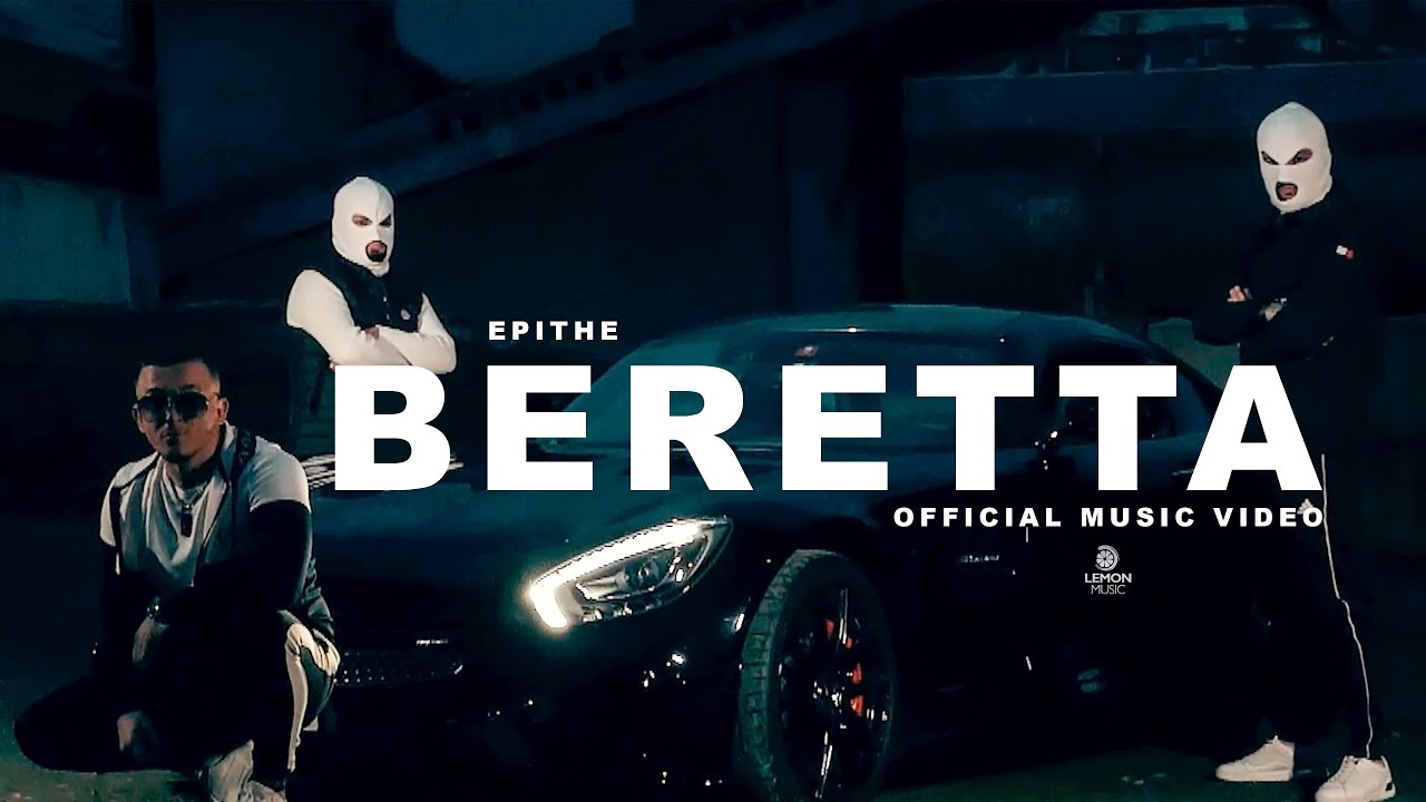 &Epsilon;&Pi;&Iota;&Theta;&Epsilon; - Beretta | Official Music Video
