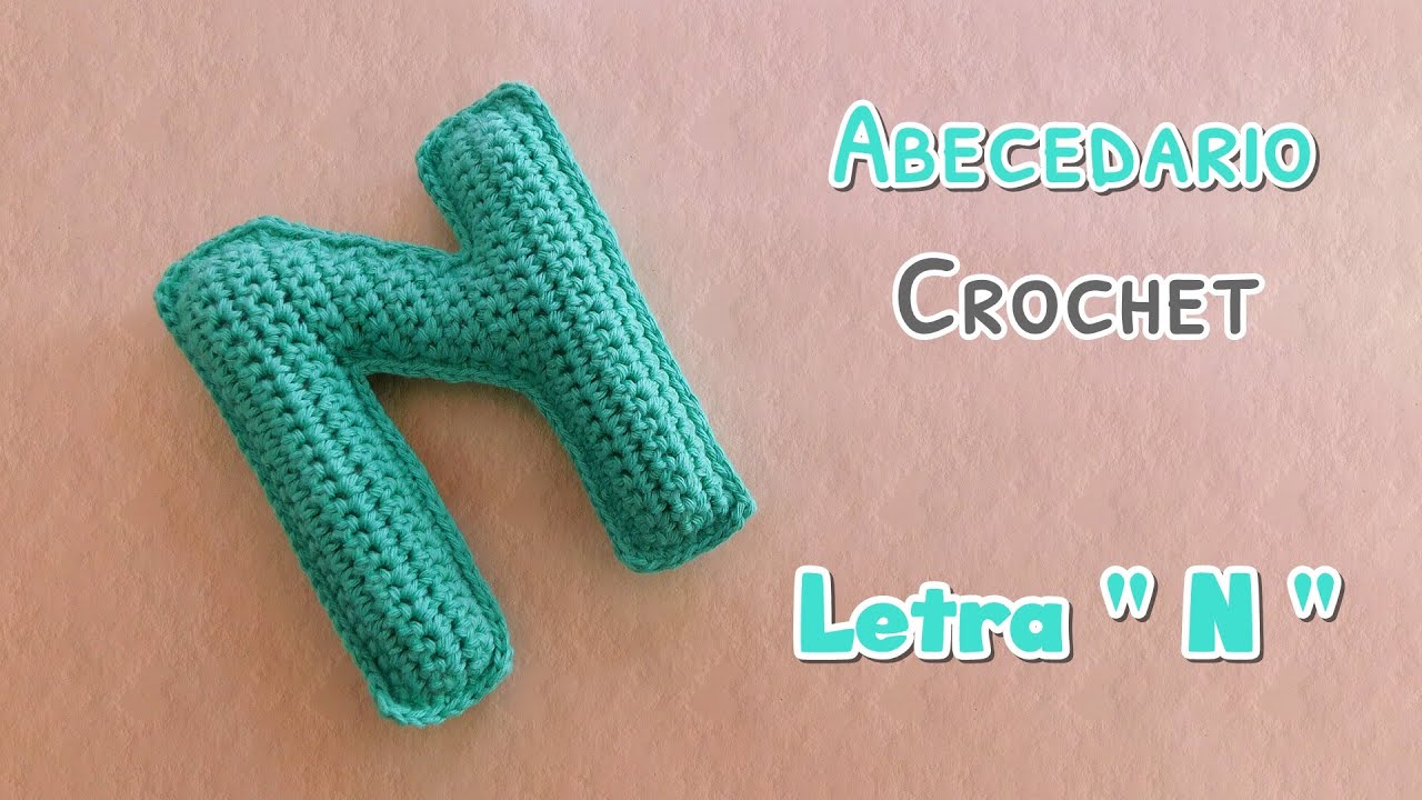 Como tejer a crochet, ganchillo Letra "N".  Cartel Guirnalda Nombres. Abecedario tejido paso a paso.