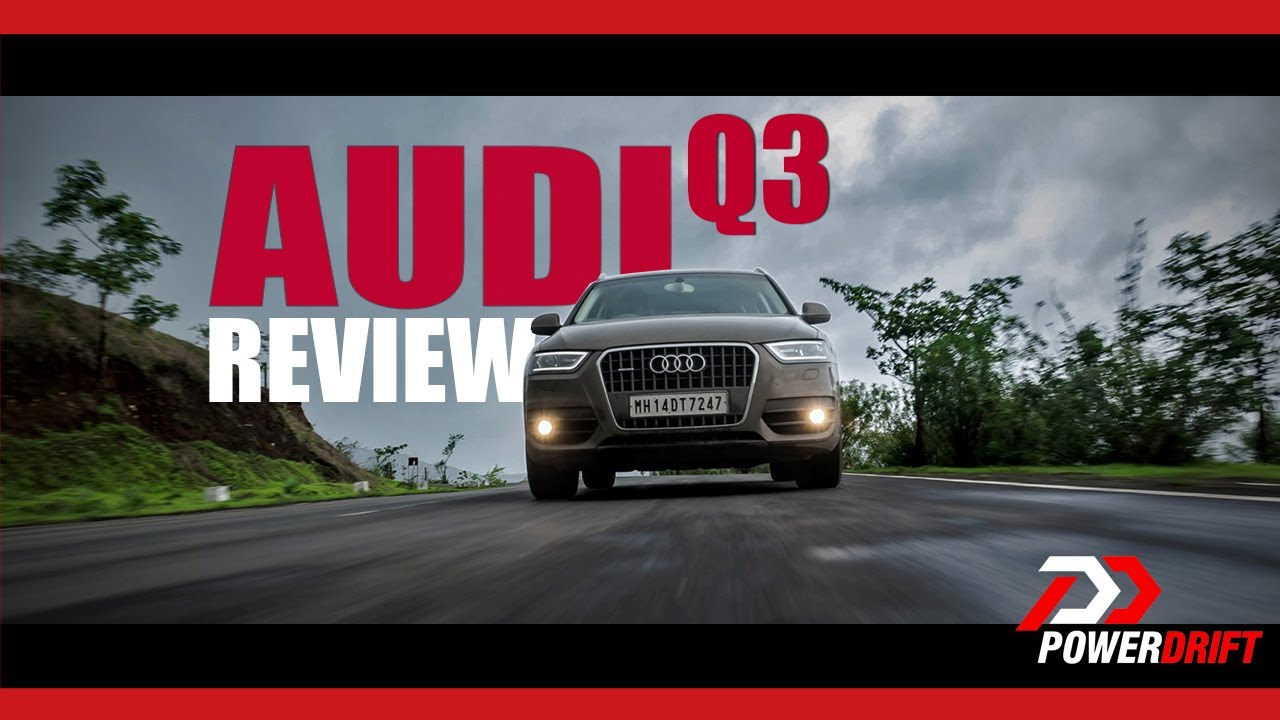 Audi Q3 : Review : PowerDrift
