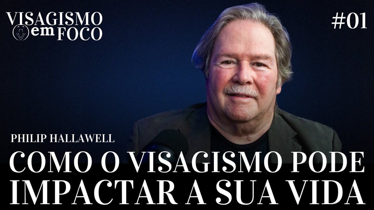 COMO O VISAGISMO PODE IMPACTAR A SUA VIDA - Philip Hallawell | Visagismo em Foco #01