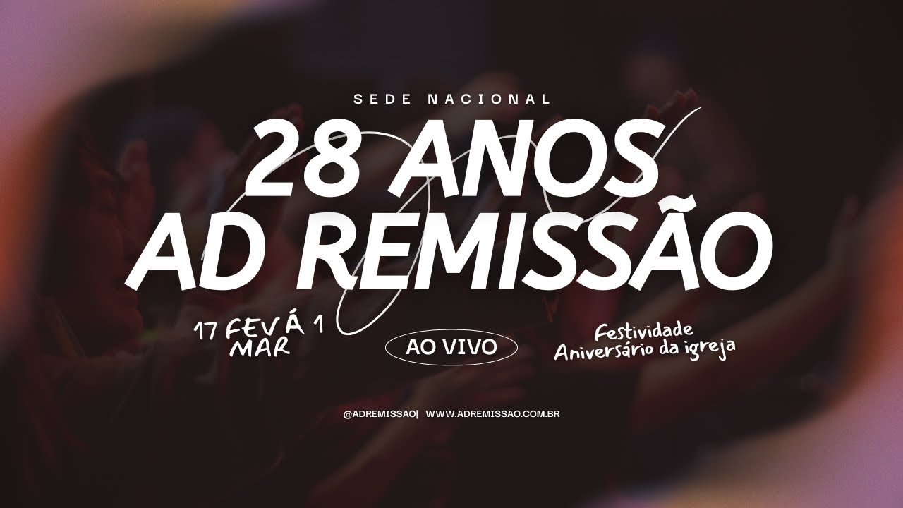 28 ANOS AD REMISSÃO: MANHÃ COM DEUS