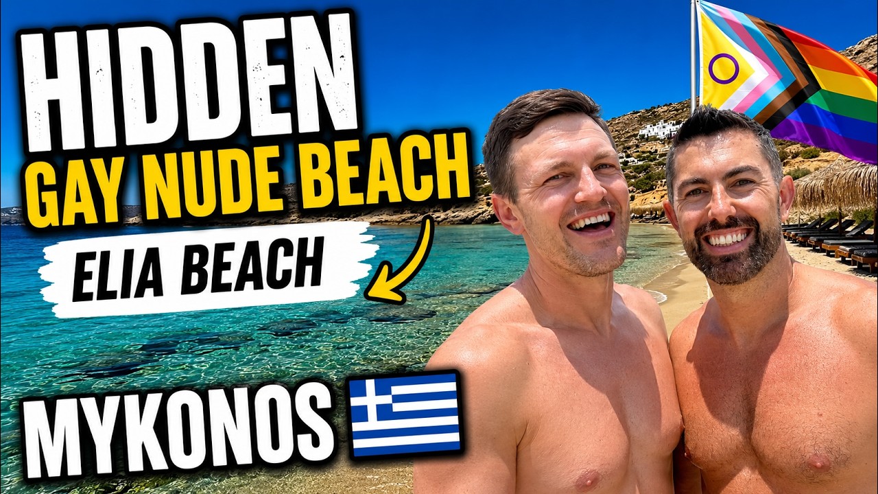 ELIA BEACH MYKONOS: The BEST Gay Nude Beach in Greece?