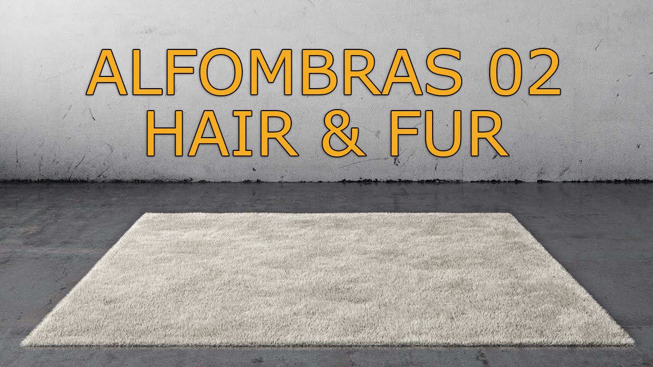 Vray - Alfombras - Parte02 - Hair&Fur