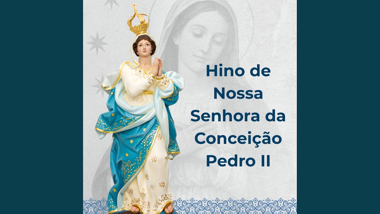 Hino de Nossa Senhora da Conceição Pedro II