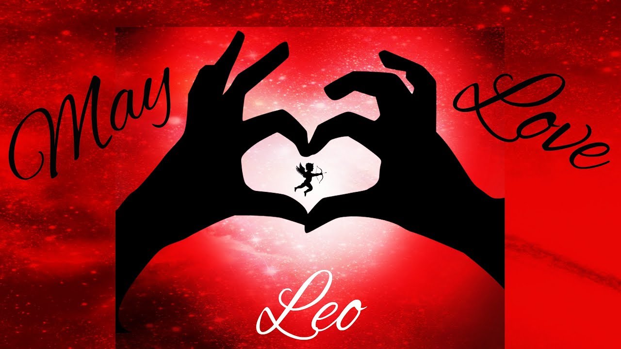 Leo **It's Not Just In Your Head** Lovescope May 2020