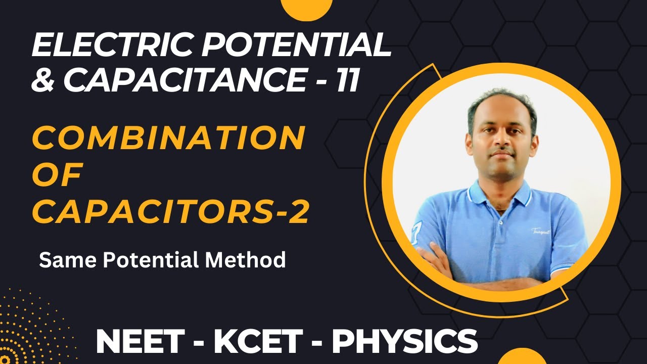 Combination of Capacitors 2 | Electric Potential & Capacitance| Electrostatics  #NEET #KCET #PHYSICS