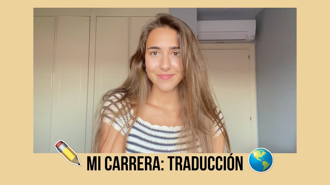 Todo sobre la carrera de Traducción ✏️