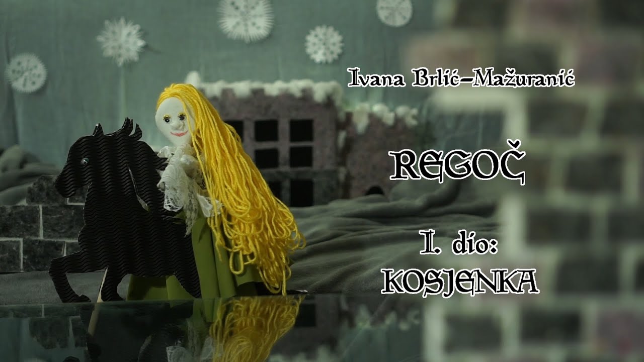 REGOČ - I. dio: Kosjenka (lutkarska predstava)