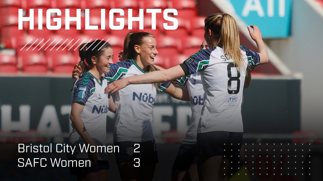 Spirited Win At Ashton Gate | Bristol City Women 2 -3 SAFC Women | BWC Highlights