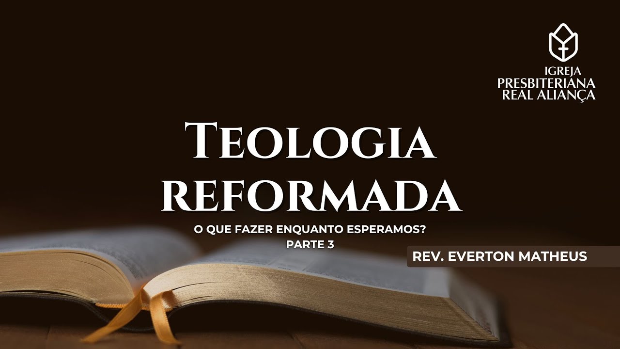 O que fazer enquanto esperamos? Parte 3