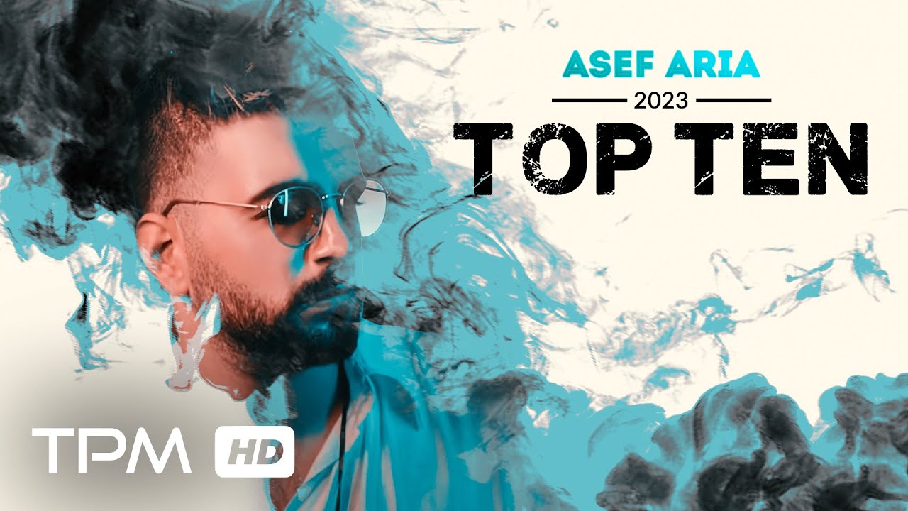 Asef Aria Top 10 (2023) -  میکس بهترین آهنگ های آصف آریا در سال 2023