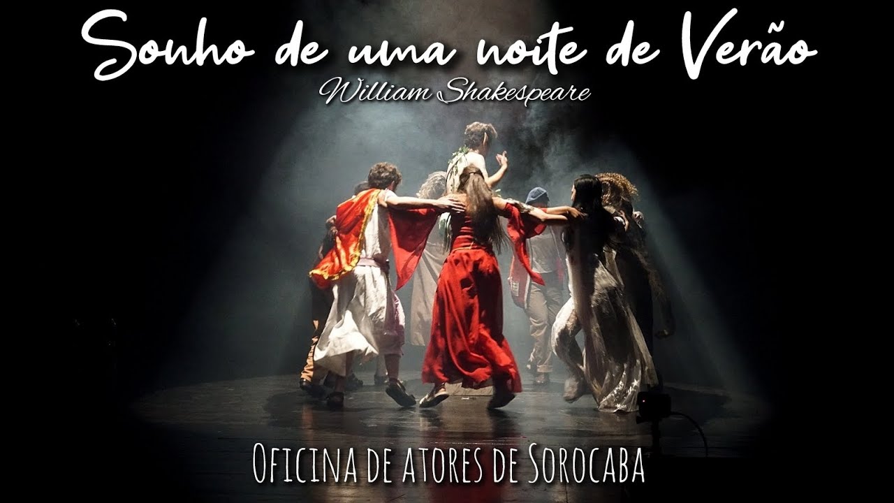 Sonho de uma noite de Verão - Oficina de atores de Sorocaba (27/05/23)