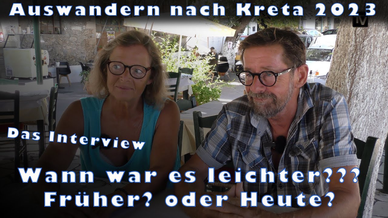 Auswandern nach Kreta - einst und jetzt!!!! Der Vergleich    Kreta/Crete 2023