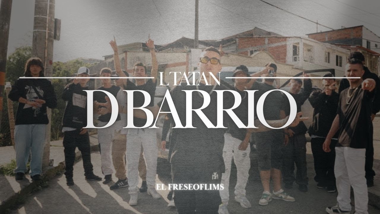 L Tatan D Barrio (Video Ofical)