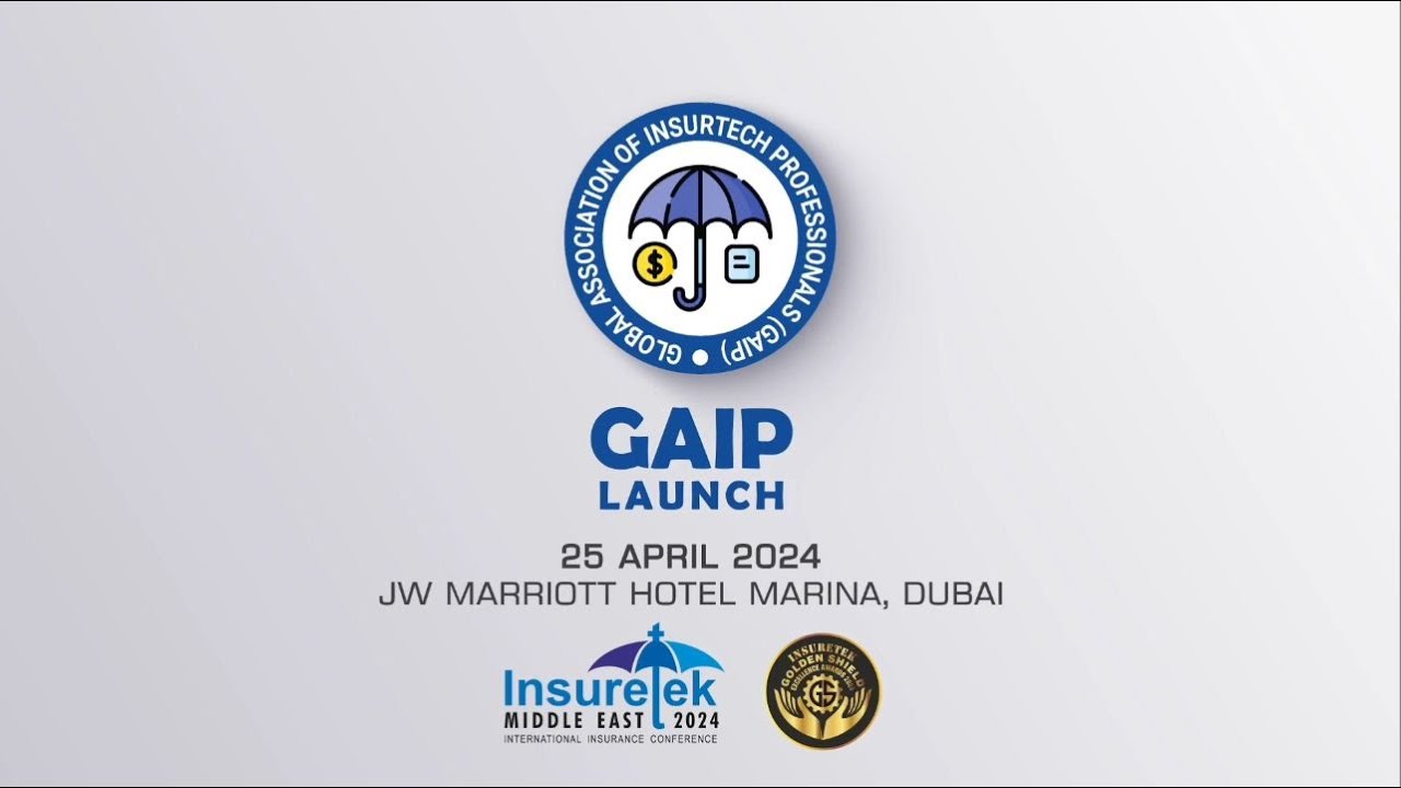 Global Association of Insurtech Professionals (GAIP) launched in Dubai.