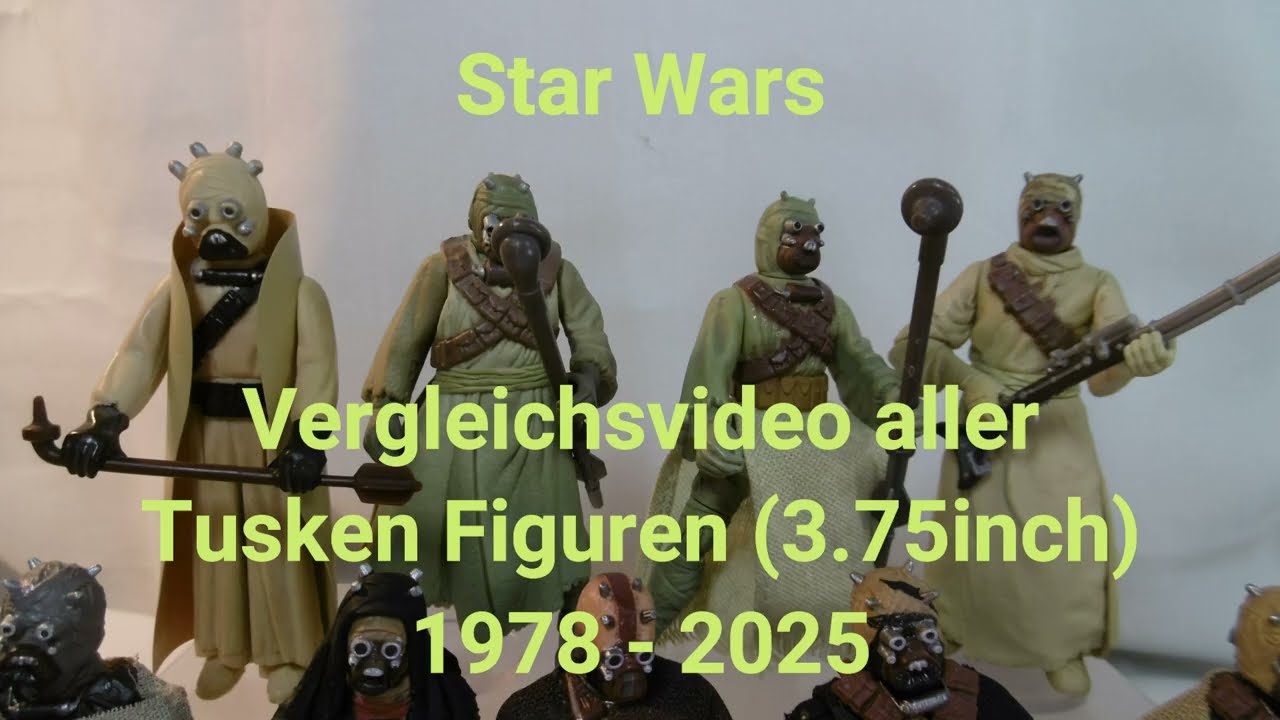 Star Wars - Vergleichsvideo aller Tusken Figuren (3.75inch) - 1978 bis 2025