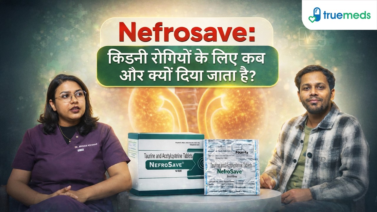 Nefrosave Tablet Uses In Hindi By Truemeds - Know Your Medicine