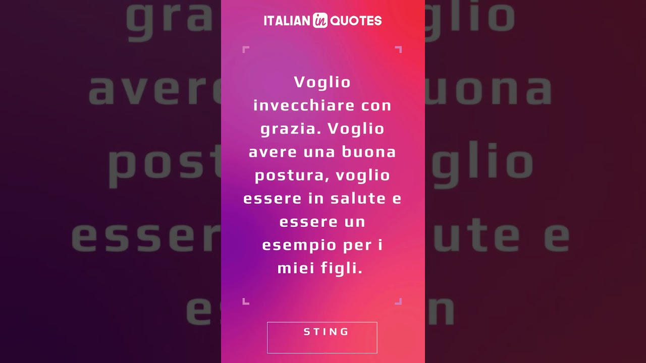 Voglio invecchiare con grazia. Voglio avere una buona postura, voglio essere in salute e ...# Sting