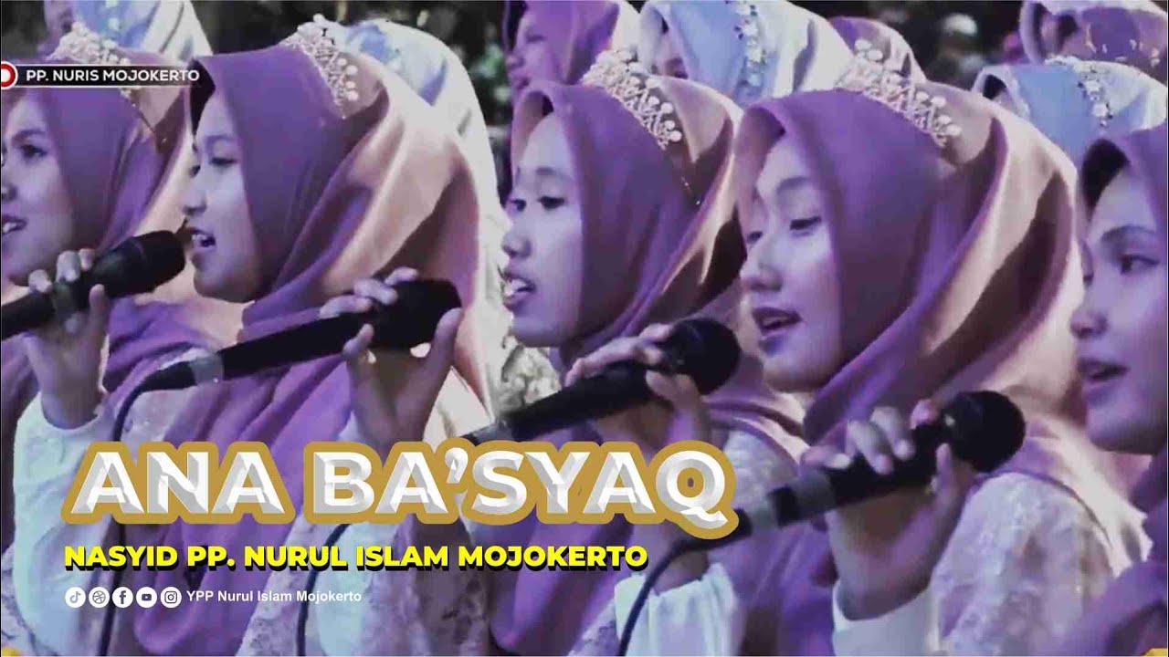 ANA BA'SYAQ | NASYID PP. NURUL ISLAM MOJOKERTO