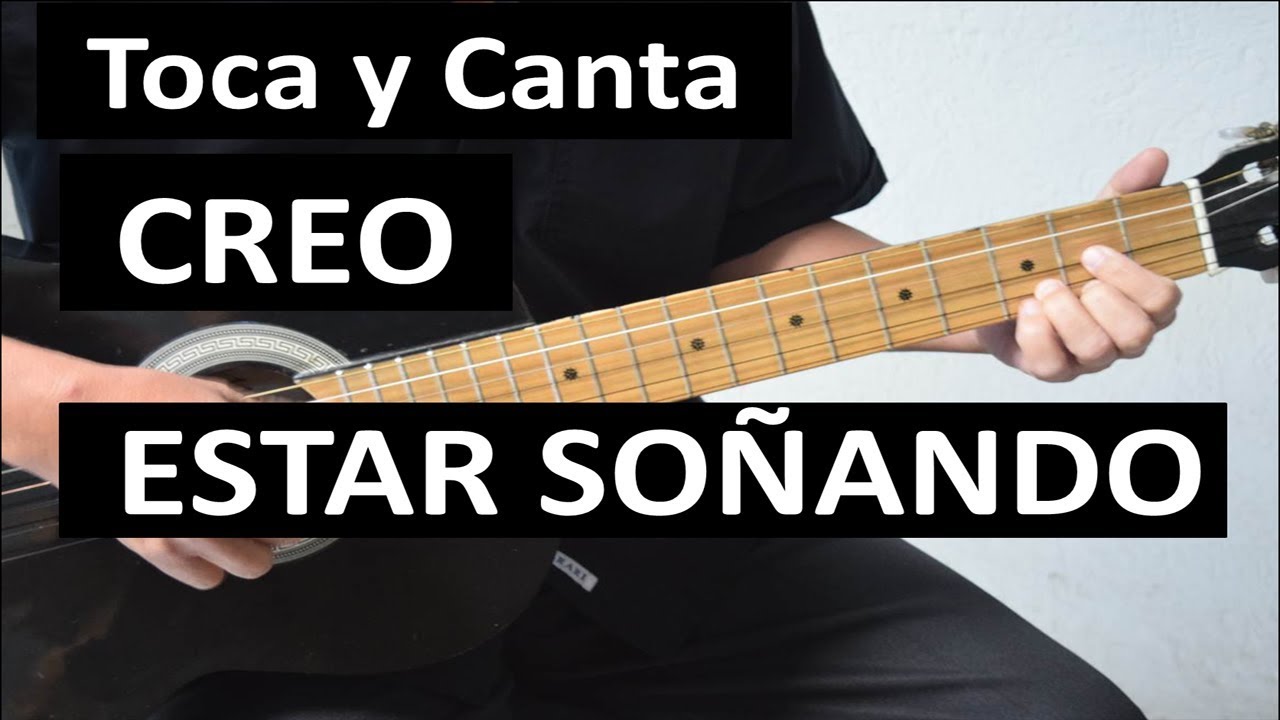 Como tocar CREO ESTAR SOÑANDO de Los Hermanos Carrión. Parte 1 (Tutorial)