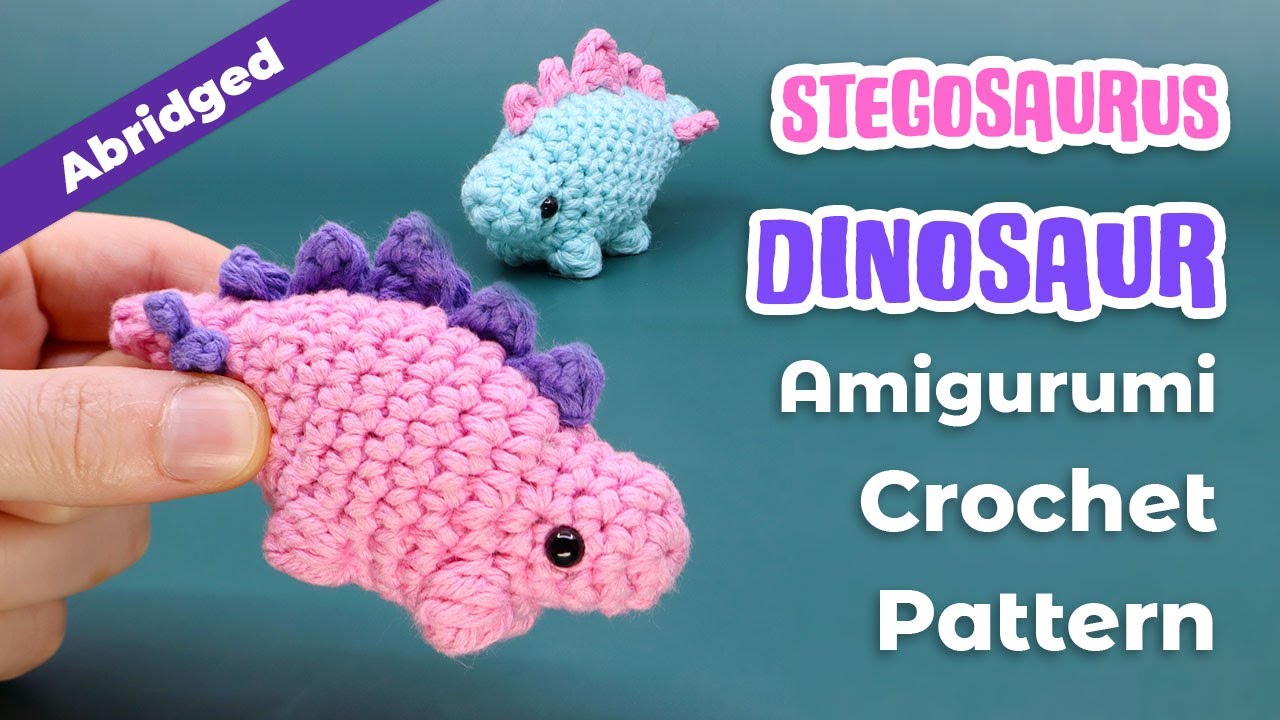 Stegosaurus Dinosaur Amigurumi || Abridged Crochet Tutorial and Pattern
