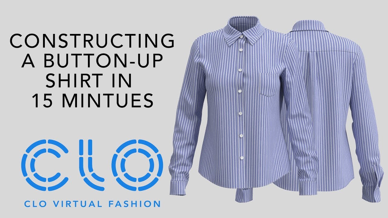 [CLO 4.1] Constructing a Button-Up shirt in 15 minutes