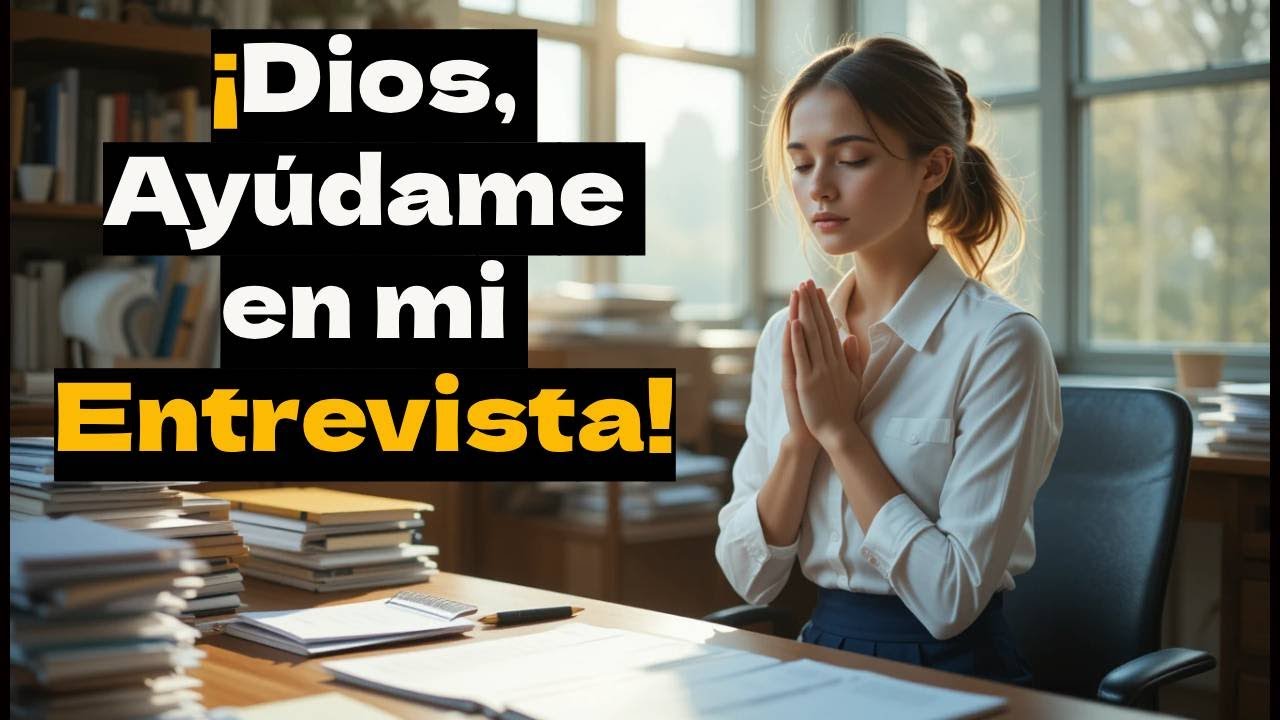 Oración Para Que Todo Salga Bien En Una Entrevista De Trabajo