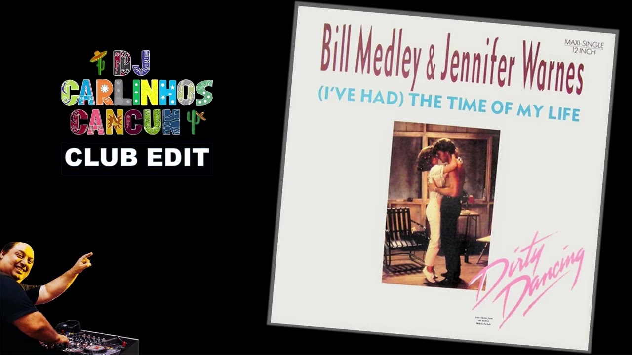 Bill Medley & Jennifer Warnes - (I've had) The time of my life (DJ Carlinhos Club Edit 401) 1987