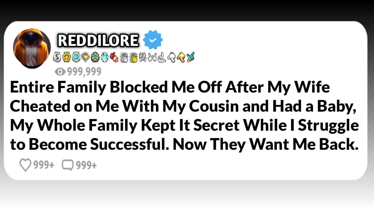 Entire Family Blocked Me Off After My Wife Cheated on Me With My Cousin and Had a Baby, My Whole...