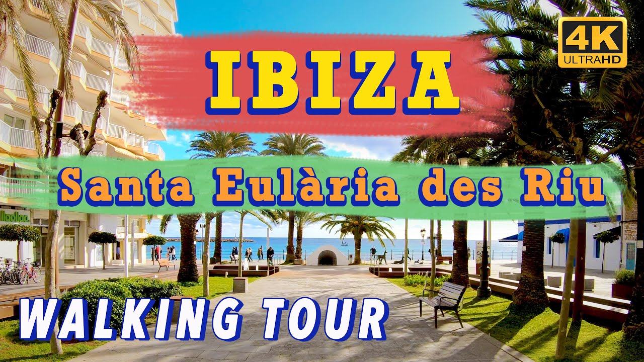 IBIZA: Santa Eularia - City Tour (4K Ultra HD 60fps)