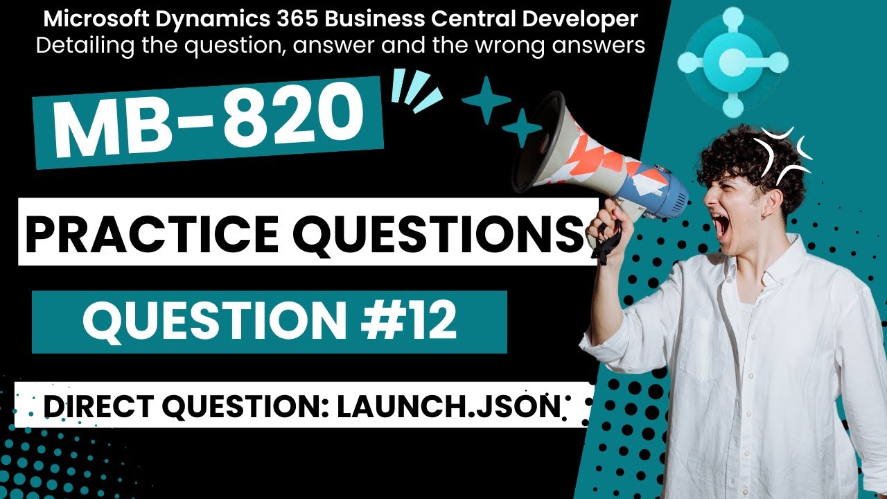[Question 12] MB-820 exam dumps | Dynamics 365 developer exam practice questions | launch.json
