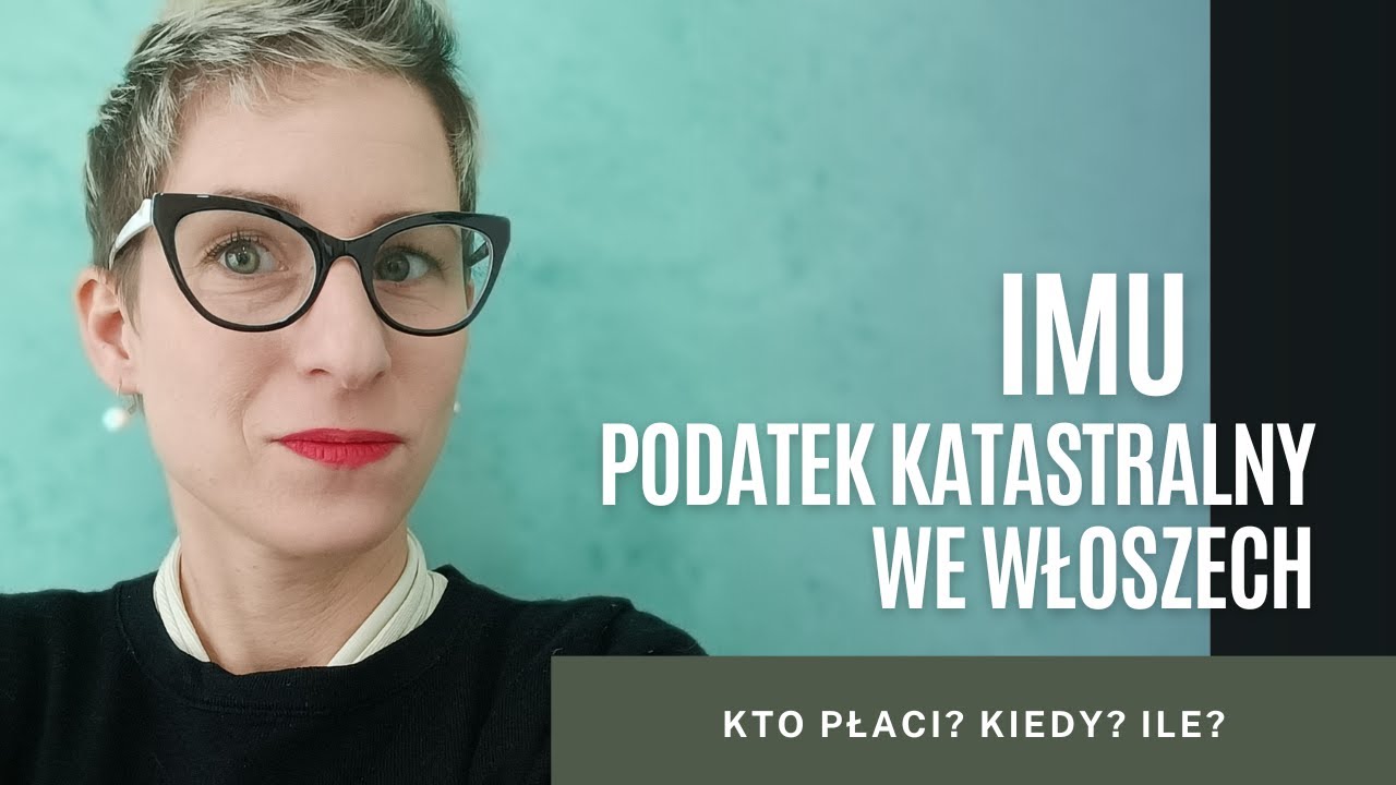Podatek katastralny we Włoszech - IMU - jak go obliczyć |Paulina Wojciechowska