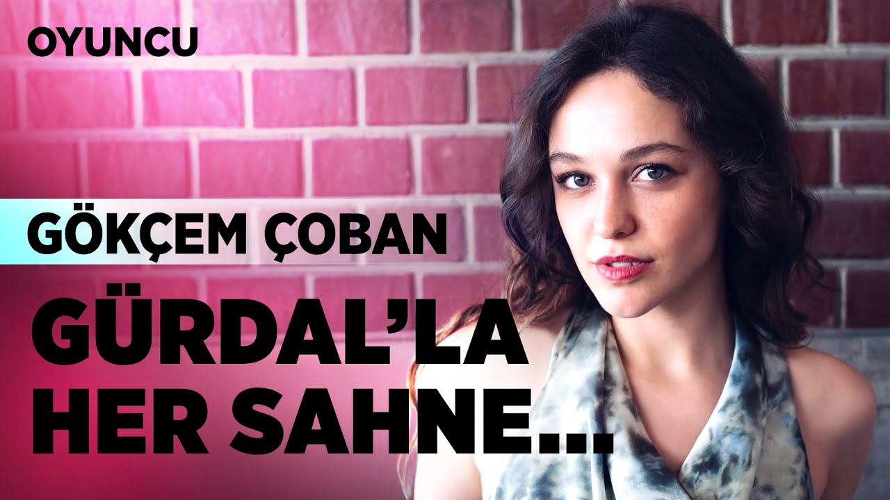 G&ouml;k&ccedil;em &Ccedil;oban: 