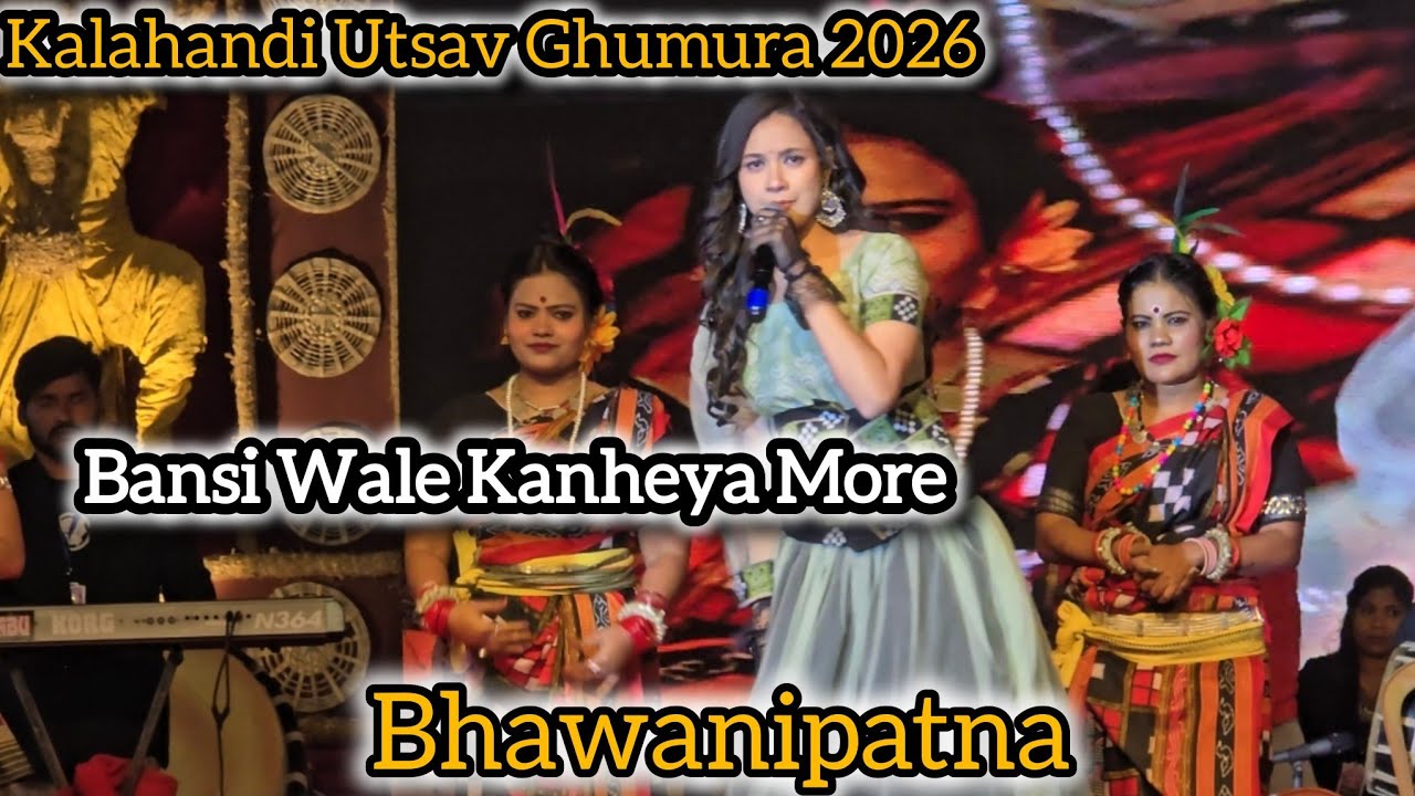 Bansi wale kanheya more | Archana Padhi | Kalahandi Utsav Ghumura 2026 | Bhawanipatna 