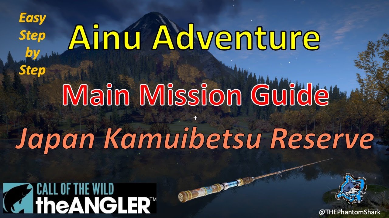 Ainu Adventure Japan Main Mission Easy Guide Kamuibetsu Reserve -Call of the Wild: The Angler