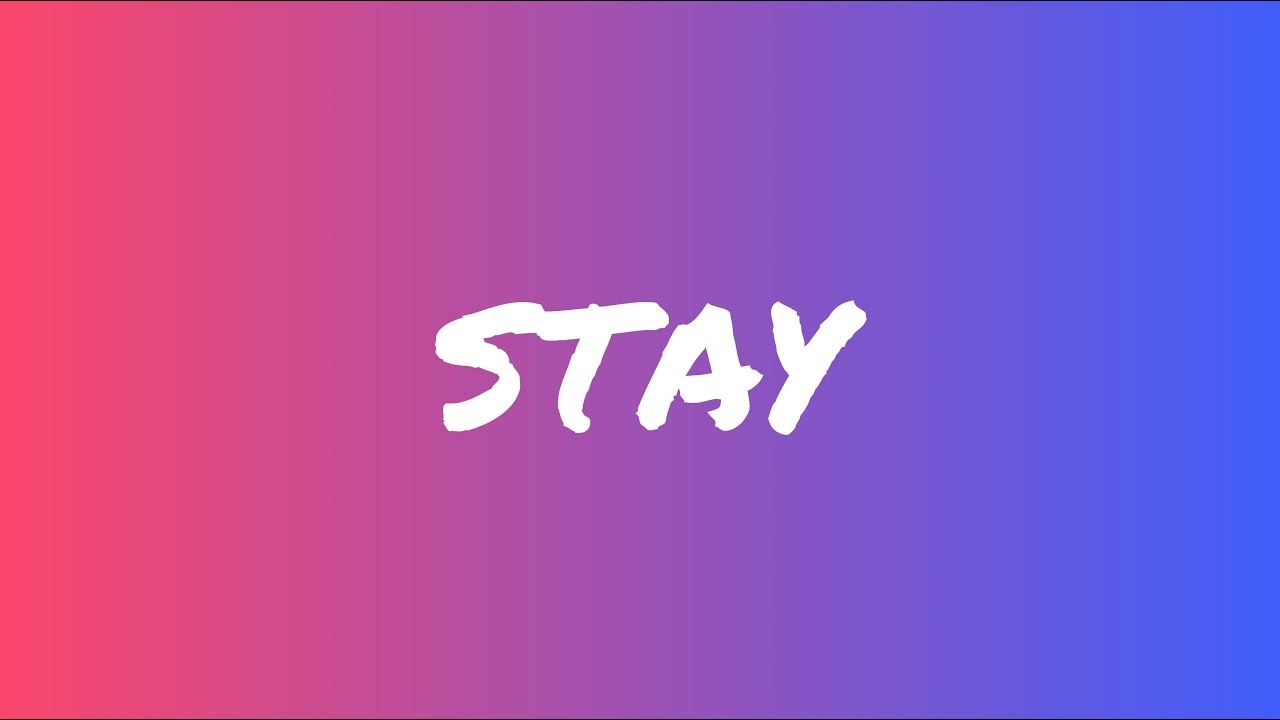 Stay lyrics (no swear words)