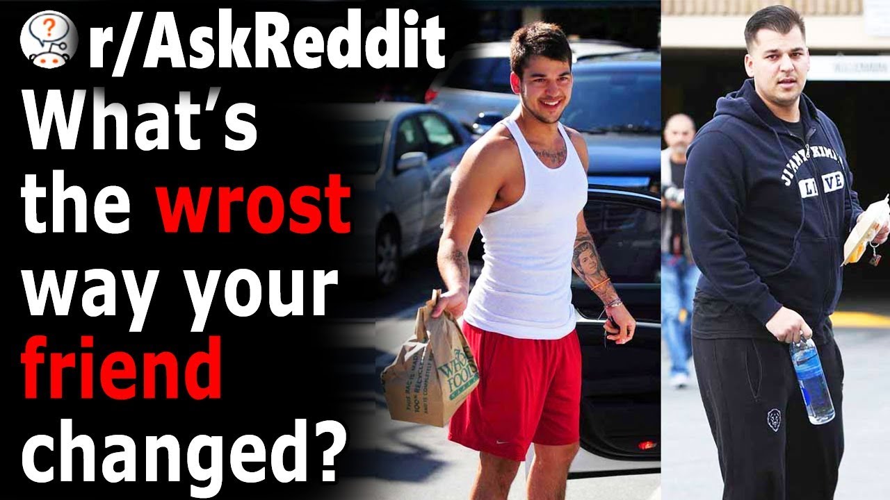People Share WORST Ways Their FRIENDS CHANGED After GRADUATION (r/AskReddit)