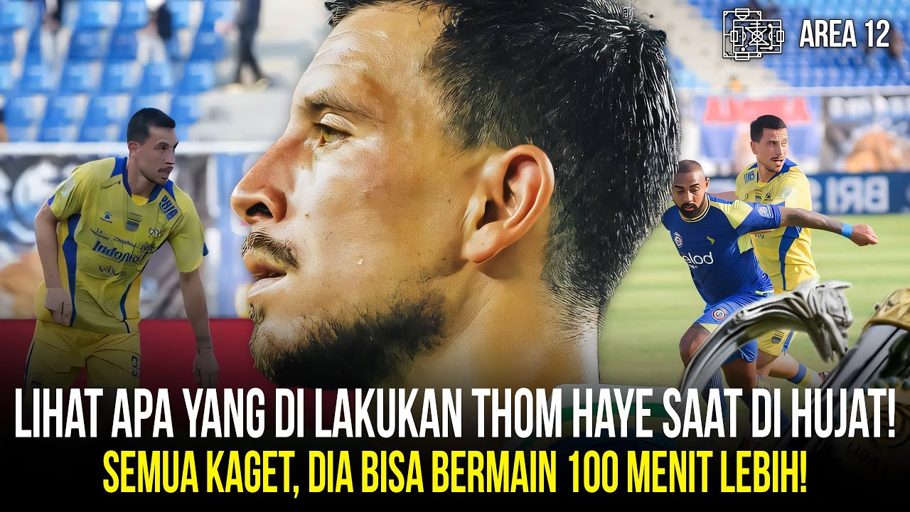 Kenapa Persib Bandung Mampu Merubah Fisik Thom Haye Yang Dapat Tampil Bermain 100 Menit Lebih?