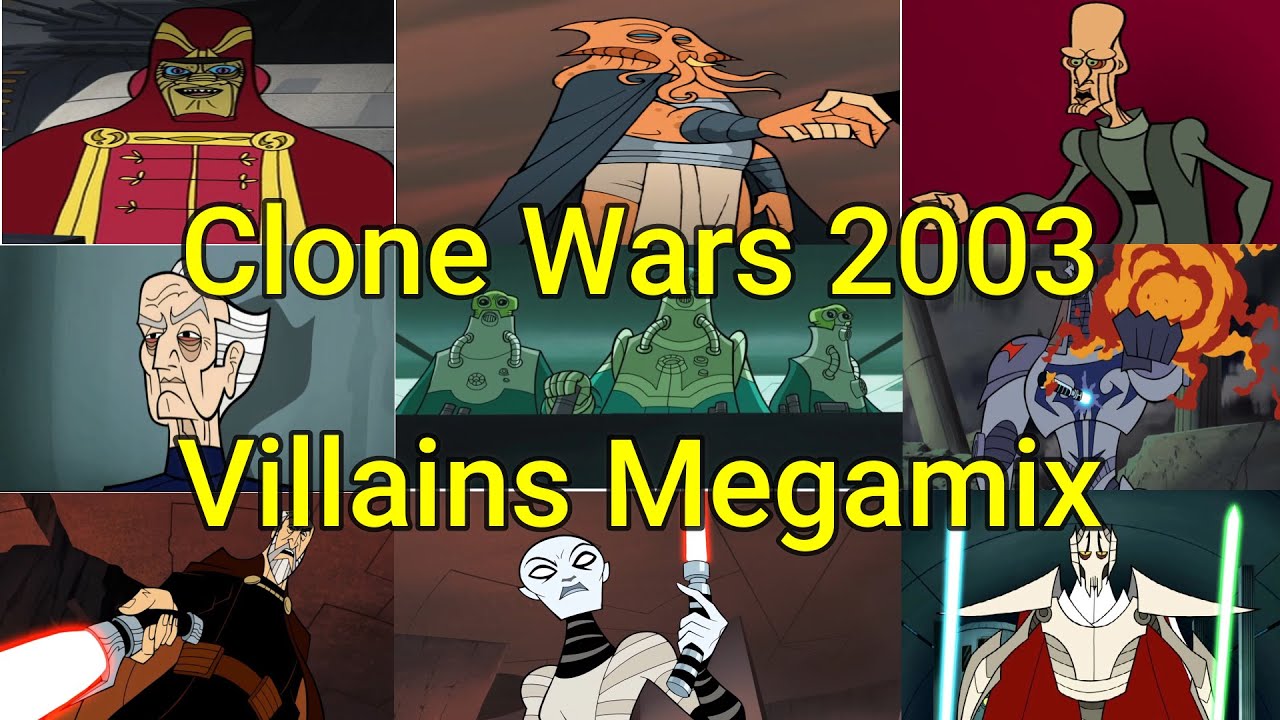 Star Wars Clone Wars 2003 Villains Megamix