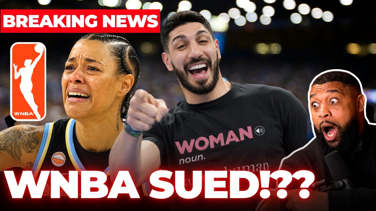 WNBA Is In DEEP TROUBLE After Enes Kanter Announces POTENTIAL LAWSUIT After Being BANNED