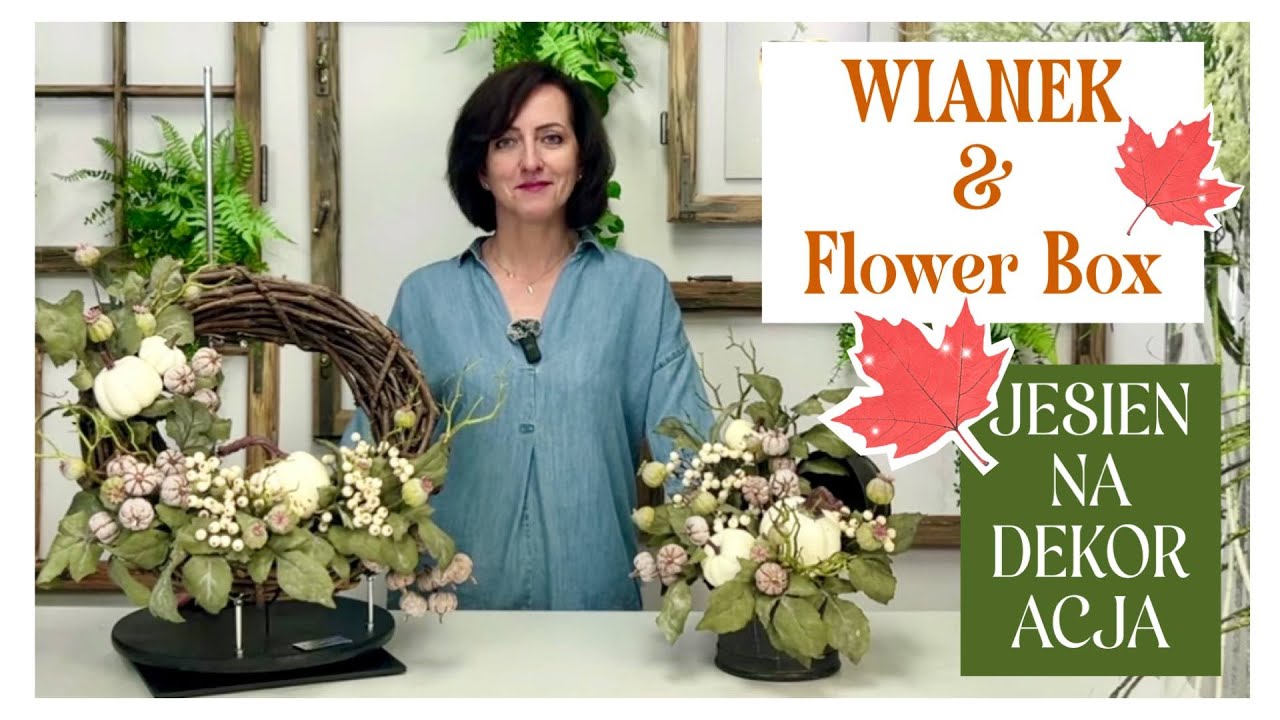 KOMPLET JESIENNY / JAK ZROBIĆ WIANEK I FLOWER BOX / DIY