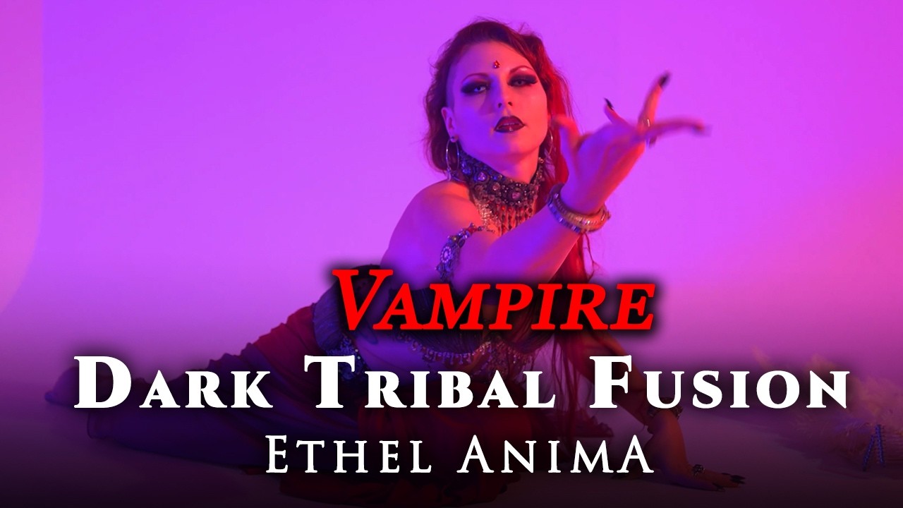 Seductive Vampire | Dark Tribal Fusion Belly Dance by Ethel AnimA