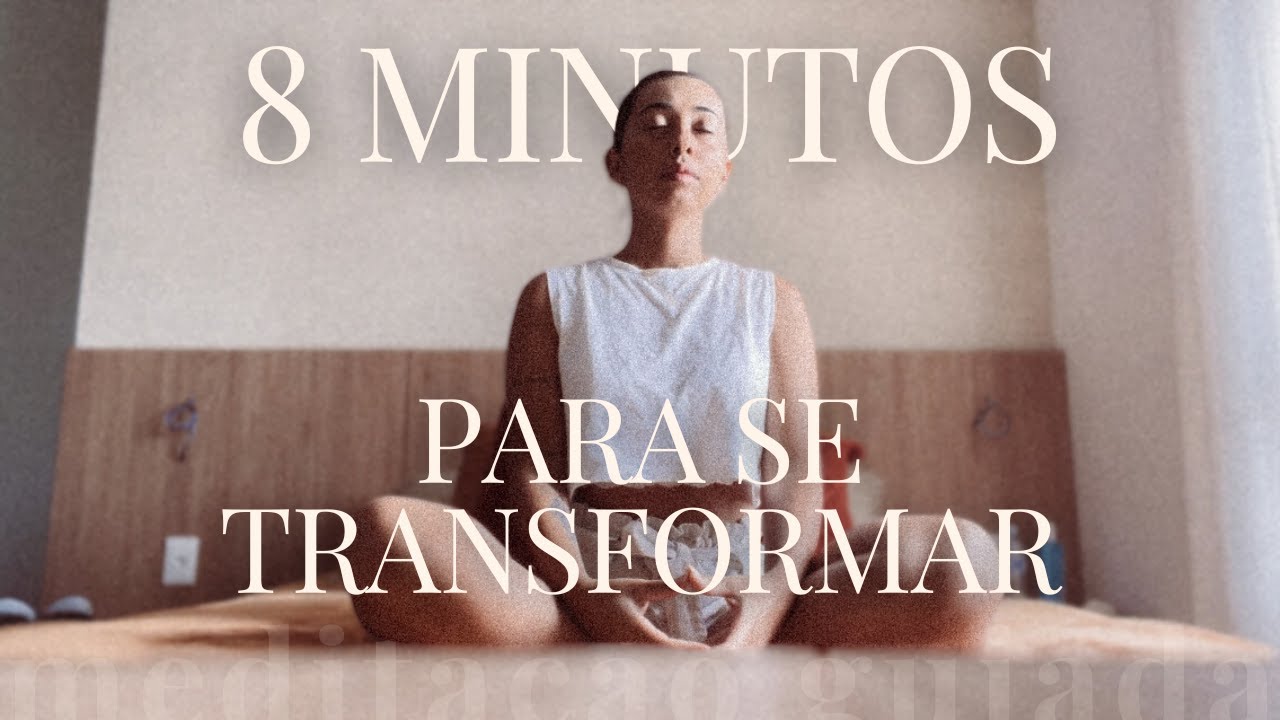8 minutos para transformar a tua vida