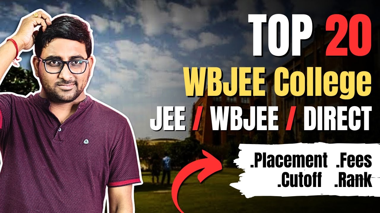 Top 20 WBJEE College 2025 | Jee Mains , Wbjee Result , Direct Admission | Placement, Fees , Cutoff