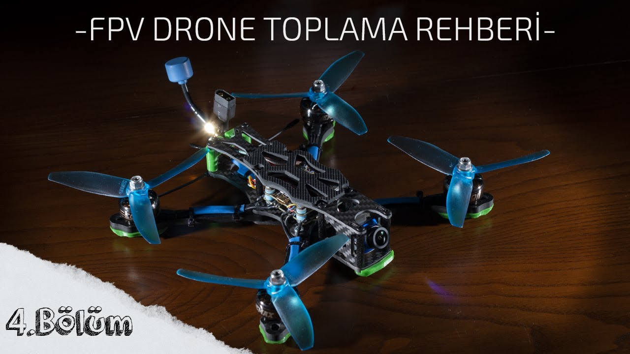 FPV DRONE TOPLAMA REHBERİ // BÖLÜM 4 // İLK UÇUŞLAR