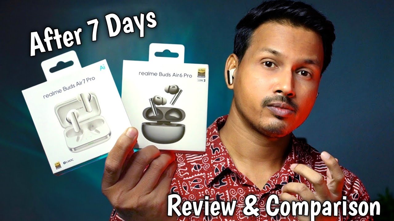 Realme Buds Air 7 Pro Detailed Review & Comparison With Realme Buds Air 6 Pro || Should You Upgrade?