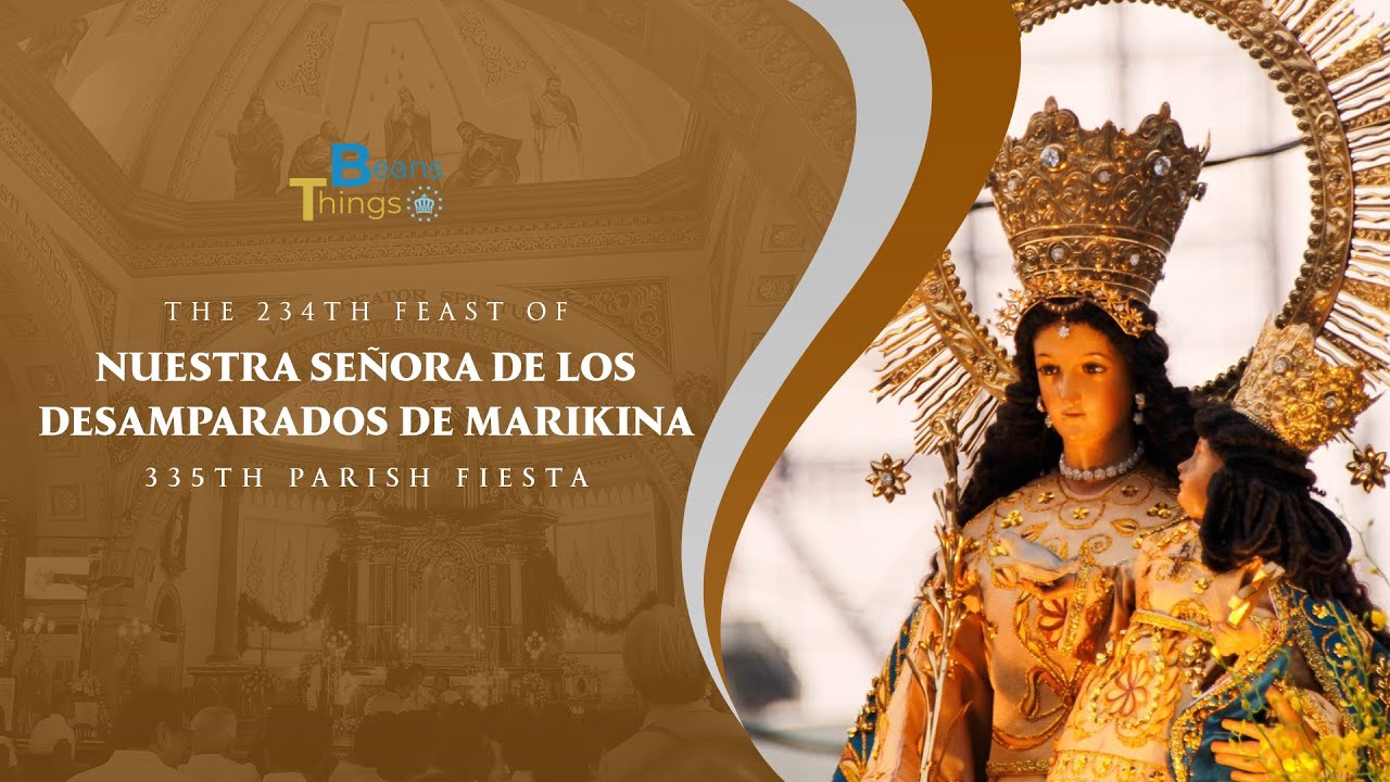The 234th Feast of Nuestra Señora de los Desamparados de Marikina and 333rd Parish Fiesta