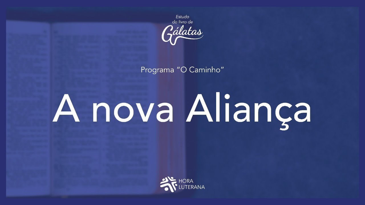 A Nova Aliança - Gl 4.21-31