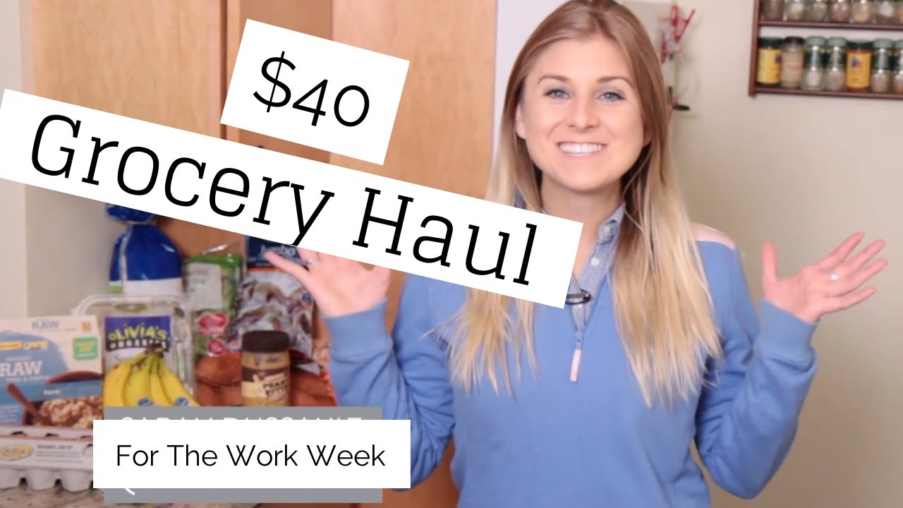 Healthy $40 Grocery Haul For Work Week: Meal Plan Included | HAUL